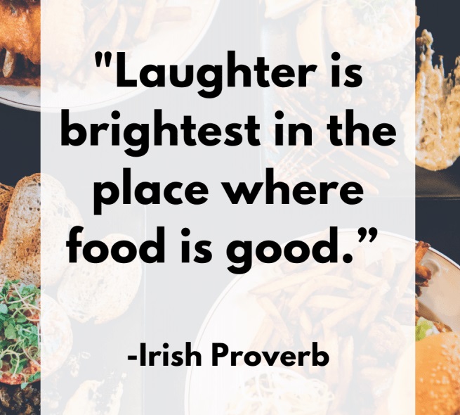irish proverb about good food and laughter